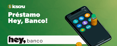 Préstamo Personal Hey Banco!: Manual completo para su solicitud