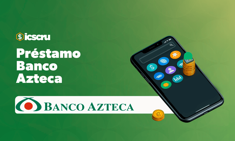 Préstamo Personal Banco Azteca: Manual completo para su solicitud